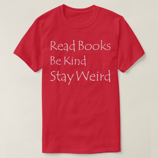 T-shirt Lire Livres Be Kind Restez Bizarre Drôle Livre Lov (Design devant)