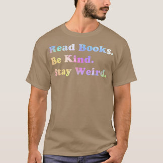 T-shirt Lire Livres Be Kind Restez bizarre Tie Dye Réserve
