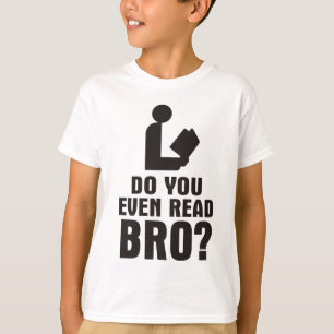 T-shirt Lisez-Vous Même Bro ?