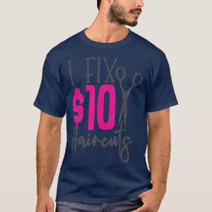 T-shirt Liste de cheveux Coiffeur I Réparer 10 Coupes de c