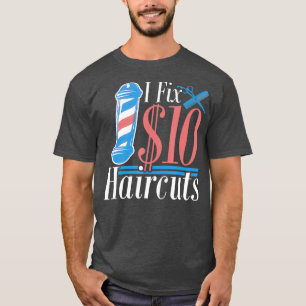 T-shirt Liste de cheveux Coiffeur I Réparer 10 Coupes de c
