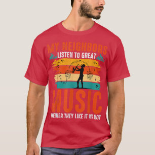T-shirt Liste de My Neighbors To Great Music Saxophone Fun