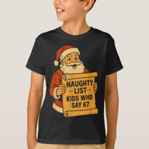 T-shirt Liste des enfants vilains qui disent 67 Meme 6 7 P