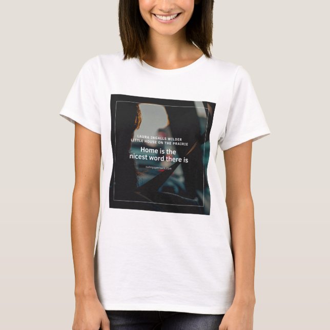 T-shirt Little House on the Prairie cite un extrait de la  (Devant)