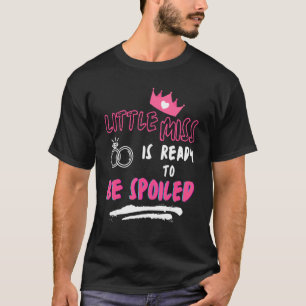 T-shirt Little Miss Est Prête À Être Gâchée Sarcastique 2
