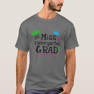 T-shirt Little Miss Kindergarten Grad Funny Princess Littl