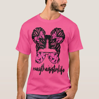 T-shirt Little Muay Thai Sister Life Best Muay Thai Sis