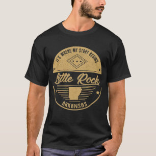 T-shirt Little Rock Arkansas C'est là que commence mon his