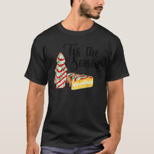 T-shirt Little Tis' Season Christmas Tree Cakes Debbie