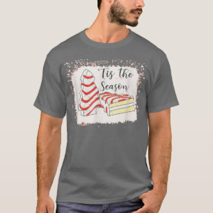 T-shirt Little Tis' The Seasons Christmas Tree Cakes