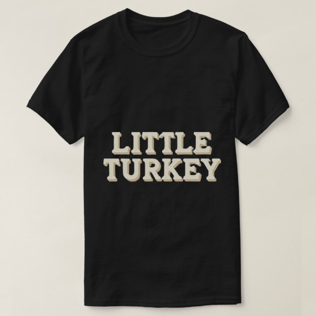 T-shirt Little Turkey Drôle cadeau Thanksgiving pour n'imp (Design devant)
