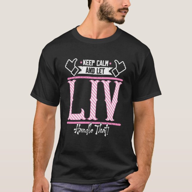T-shirt Liv Keep Calm and let Liv Handle that (Devant)