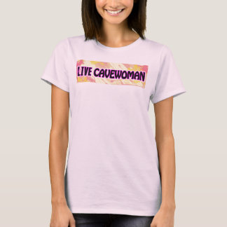 T-shirt live Cavewoman