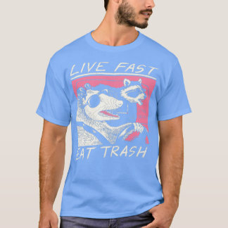 T-shirt Live Fast Eat Trash