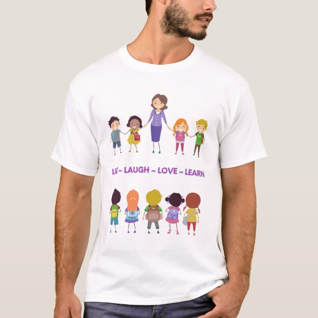 T-shirt Live ~ Laugh ~ Amour ~ Apprendre Enseignant de l'é (Devant)