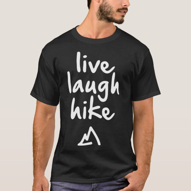 T-shirt Live Laugh Hike hiking quotes digital  (Devant)