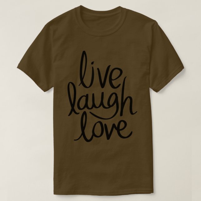 T-shirt Live Laugh Love (Design devant)