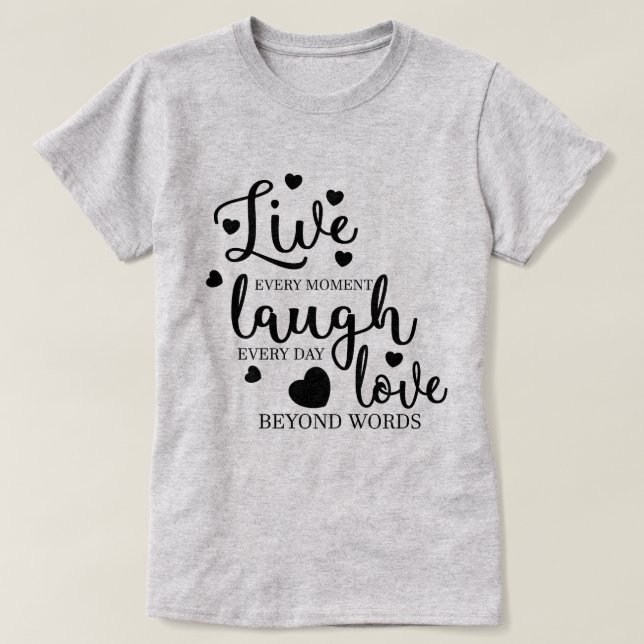 T-shirt Live Laugh Love (Design devant)