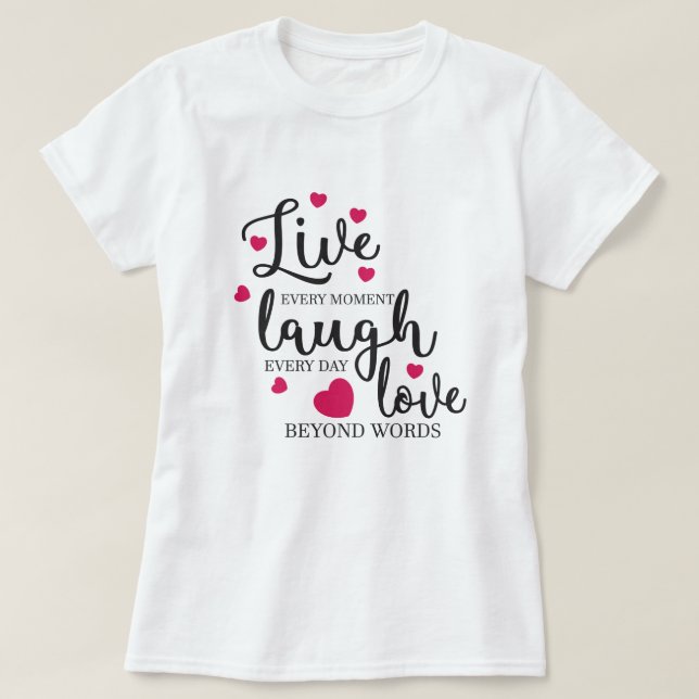 T-shirt Live Laugh Love (Design devant)