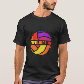 T-shirt Live Like Line Volleyball Cadeau Volleyball Cadeau