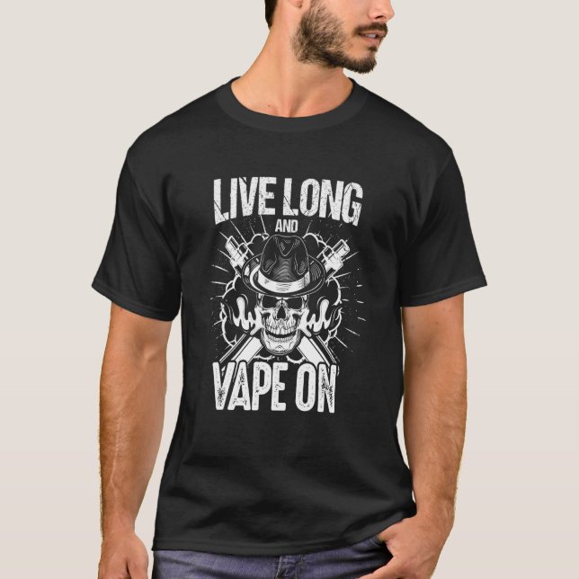 T-shirt Live Long and Vape On Vaping Saying with Gothic Sk (Devant)