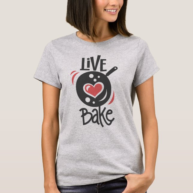 T-shirt Live Love Bake (Devant)