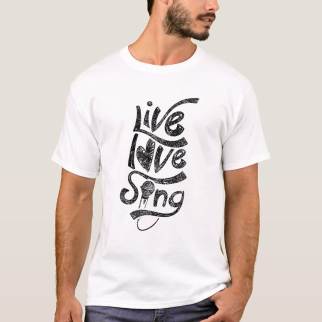 T-shirt Live Love Choir Chorale Chanson Chant Chanteur Kar (Devant)
