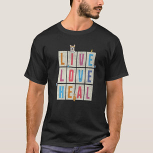 T-shirt Live Love Heal Vétérinaire Technicien Vet Animaux