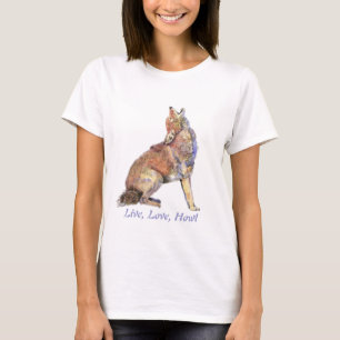 T-shirt Live Love Howl Citation amusante Howling Coyotes