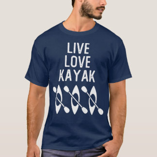 T-shirt Live Love Kayak Camping Lake Life Adventure Canoe 