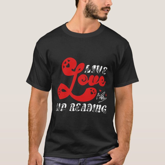 T-shirt Live Love Lip Lire la perte d'audition conscience (Devant)