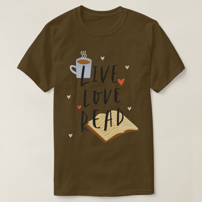 T-shirt Live Love Read Funny Book Lover (Design devant)