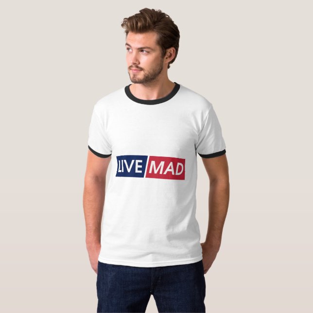 T-shirt LIVE MAD – Bold Minimal Modern Typography Design (Devant entier)