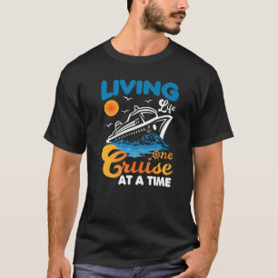 T-shirt Living Life One Cruise At A Time drôle croisière v