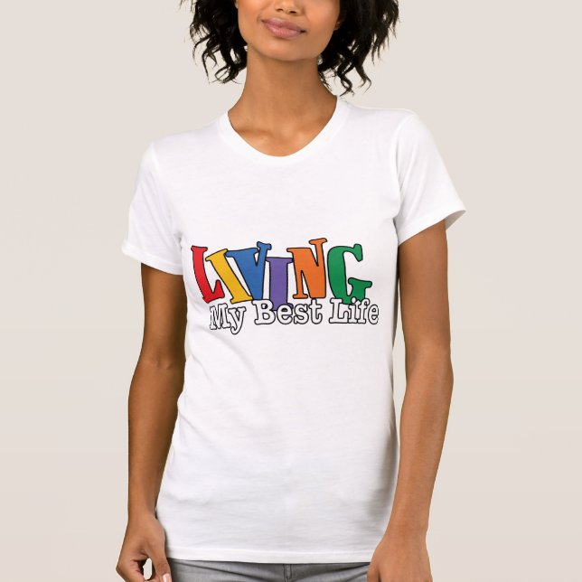 T-shirt Living My Best Life (Devant)