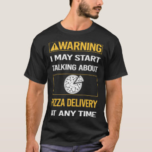 T-shirt Livraison de pizza d'avertissement amusant