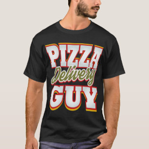 T-shirt Livraison de pizza Guy Funny Party Héros Pizza Man