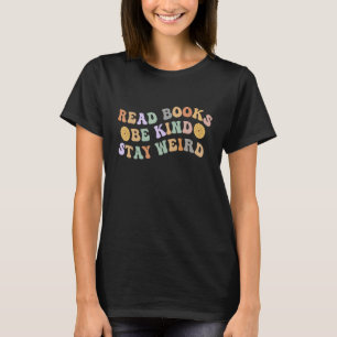 T-shirt Livre amusant Lover Super Lire Livres Be Kind Stay