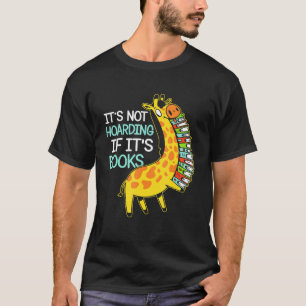 T-shirt Livre Hoarder Giraffe Graphisme Livre Citation de 
