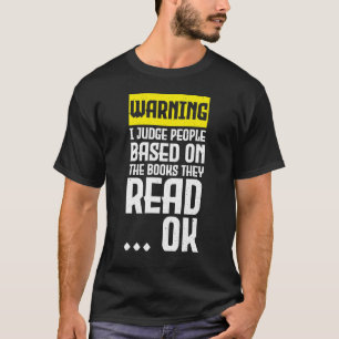 T-shirt Livres Avertissement Je juge les gens en fonction