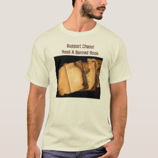 T-shirt Livres brûlés, chaos de soutien ! Lisez un livre
