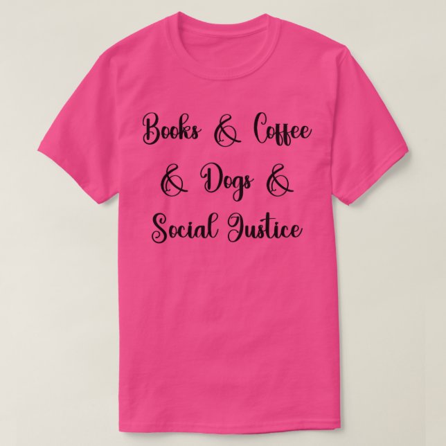 T-shirt Livres Chiens de café Justice sociale R (Design devant)