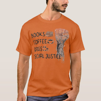 T-shirt livres et café et chiens et justice sociale4