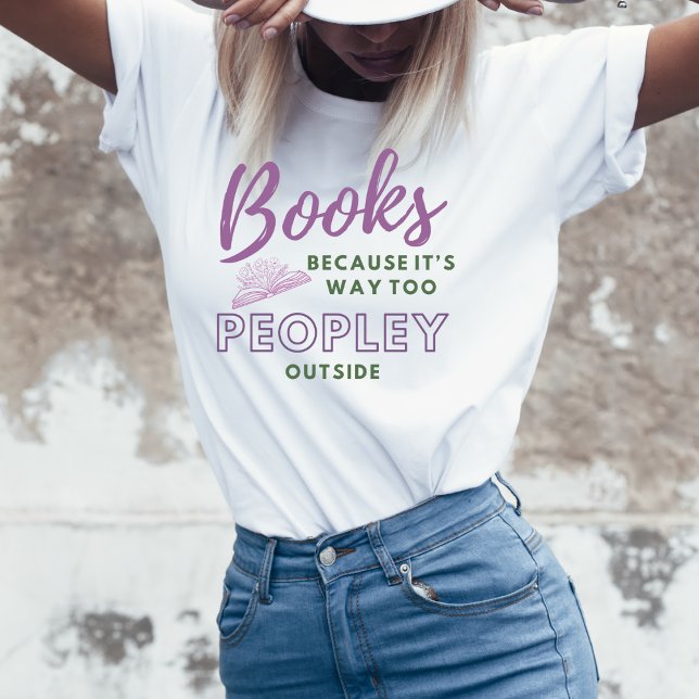 T-shirt Livres - Parce que c'est trop de gens dehors Tshir (Créateur téléchargé)