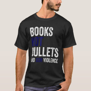 T-shirt Livres pas balles mettre fin à la violence des arm