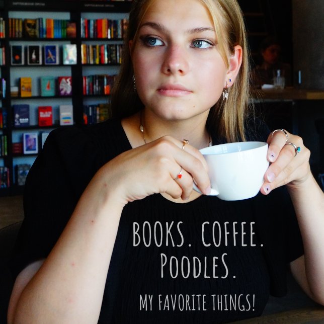T-shirt Livres Poodles De Café. Mes Choses Préférées ! (Books. Coffee. Poodles. My Favorite Things! Black t-shirt)