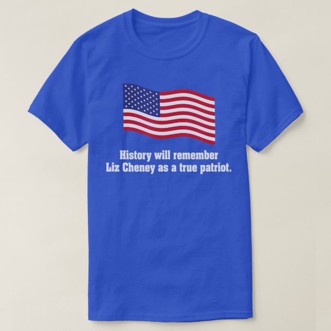 T-shirt Liz Cheney Patriote Véritable Agitant Patriotique  (Design devant)