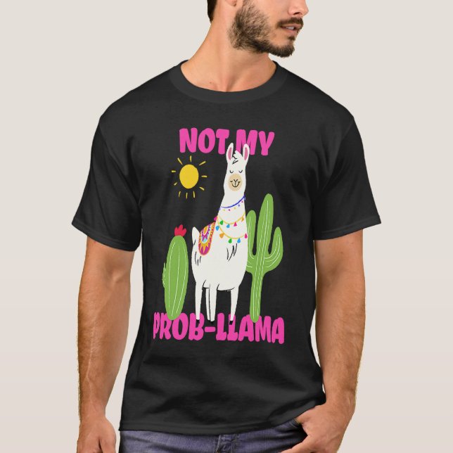 T-shirt Llama  Not My Prob llama (Devant)