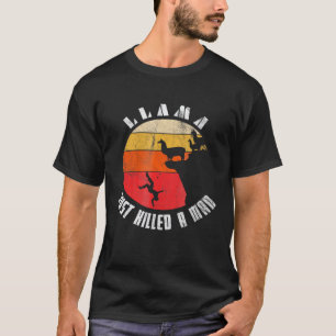 T-shirt Llama Vient De Tuer Un Homme