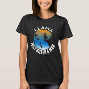 T-shirt Llama Vient De Tuer Un Homme Animal Animalier Anim
